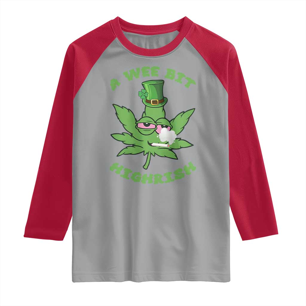 Funny St Patrick's Day Cannabis Weed Raglan Shirt A Wee Bit Highrish Shamrock TS11 Sport Gray Red Print Your Wear