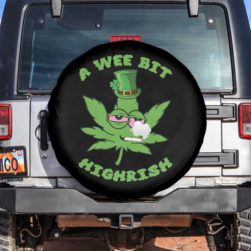 Funny St Patrick's Day Cannabis Weed Spare Tire Cover A Wee Bit Highrish Shamrock TS11 No hole Black Print Your Wear