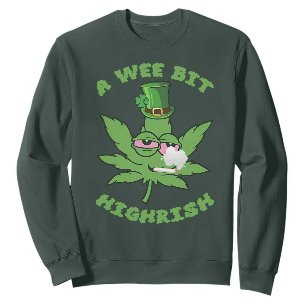 Funny St Patrick's Day Cannabis Weed Sweatshirt A Wee Bit Highrish Shamrock TS11 Dark Forest Green Print Your Wear