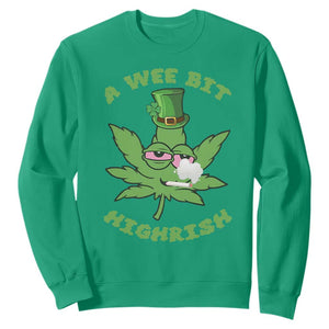 Funny St Patrick's Day Cannabis Weed Sweatshirt A Wee Bit Highrish Shamrock TS11 Irish Green Print Your Wear