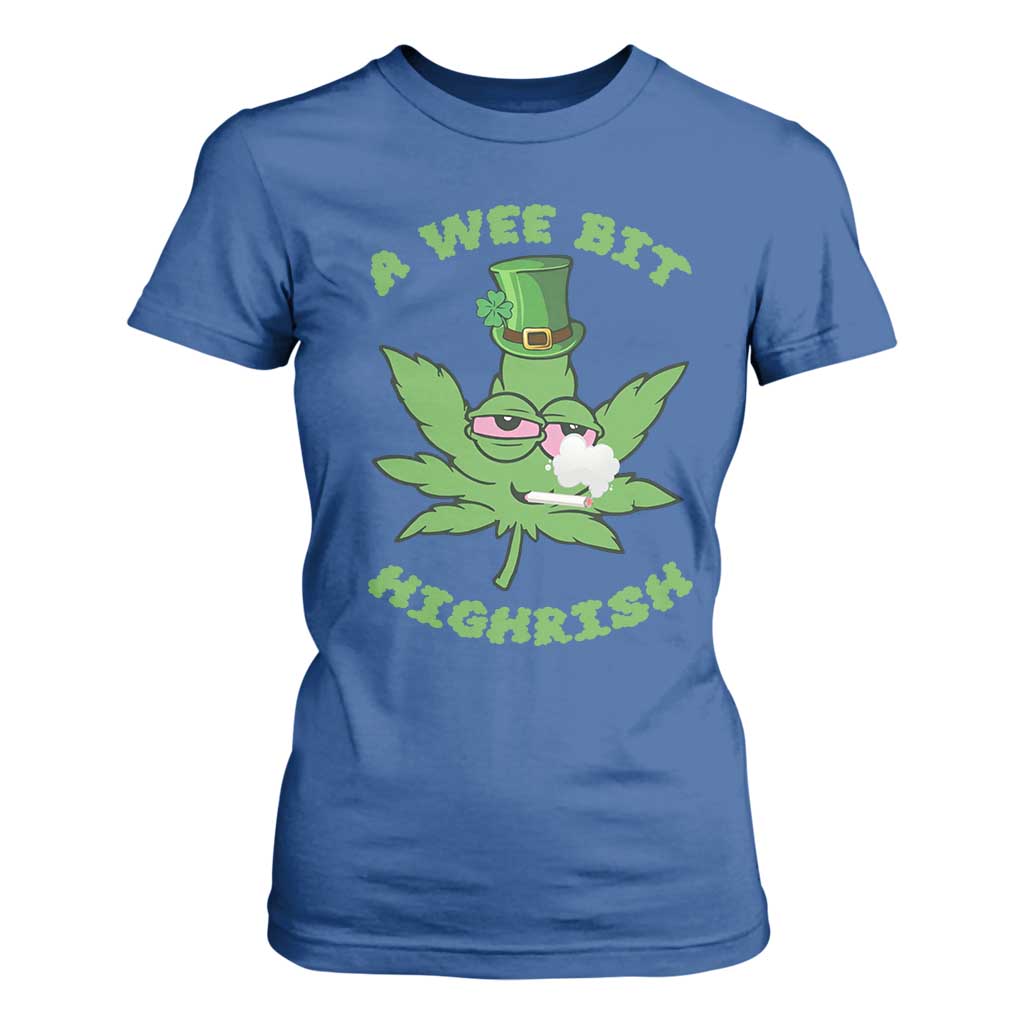 Funny St Patrick's Day Cannabis Weed T Shirt For Women A Wee Bit Highrish Shamrock TS11 Royal Blue Print Your Wear