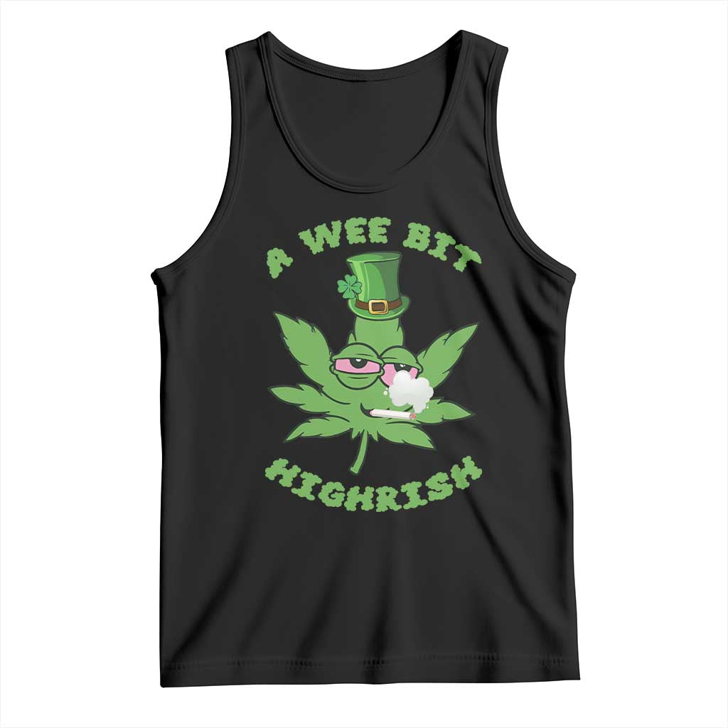 Funny St Patrick's Day Cannabis Weed Tank Top A Wee Bit Highrish Shamrock TS11 Black Print Your Wear