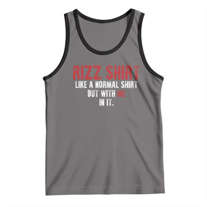 Funny Rizz Like A Normal Shirt But With Me In It Tank Top TS11 Deep Heather Black Print Your Wear