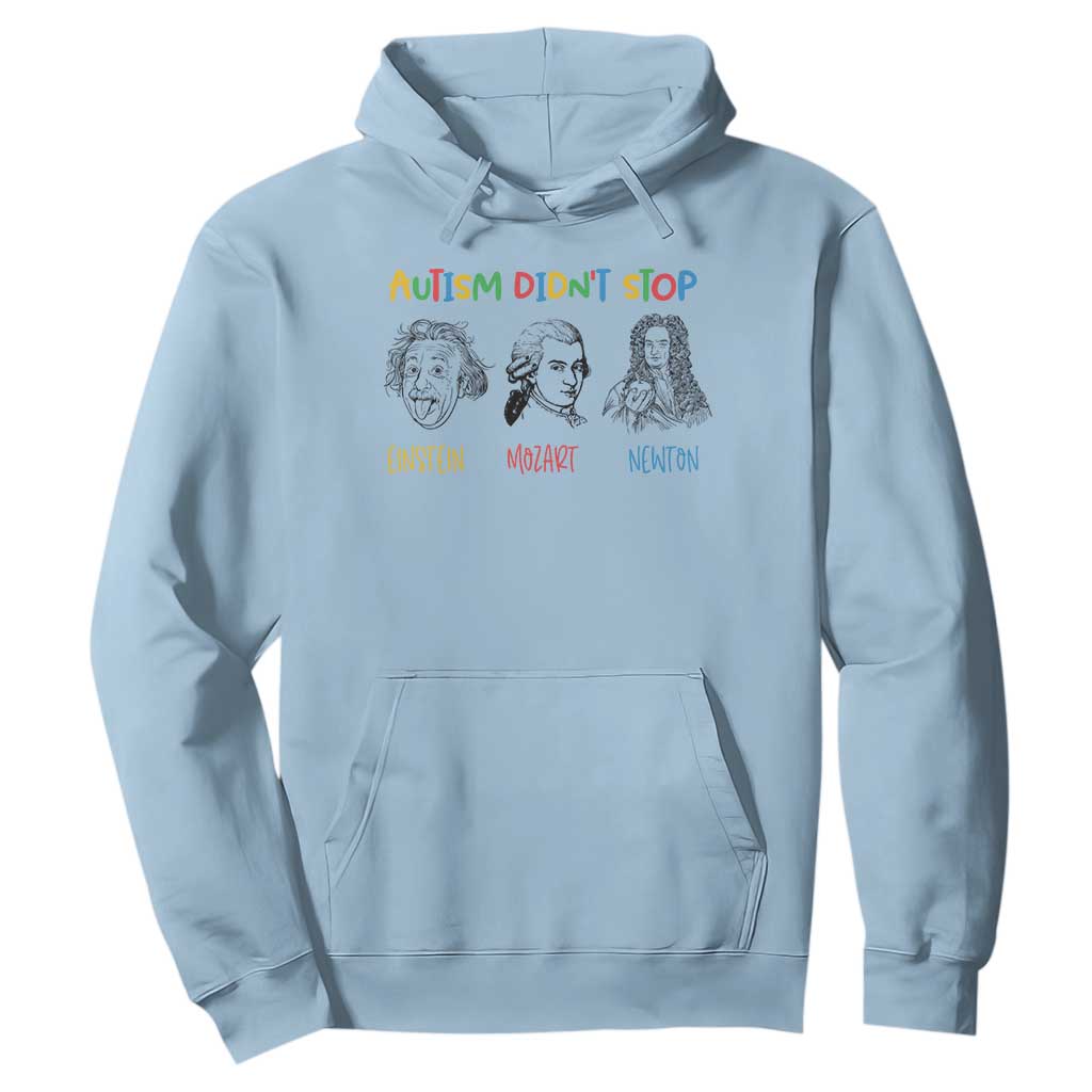 Autism Didn't Stop Einstein Mozart Newton Hoodie Autism Awareness TS11 Light Blue Print Your Wear
