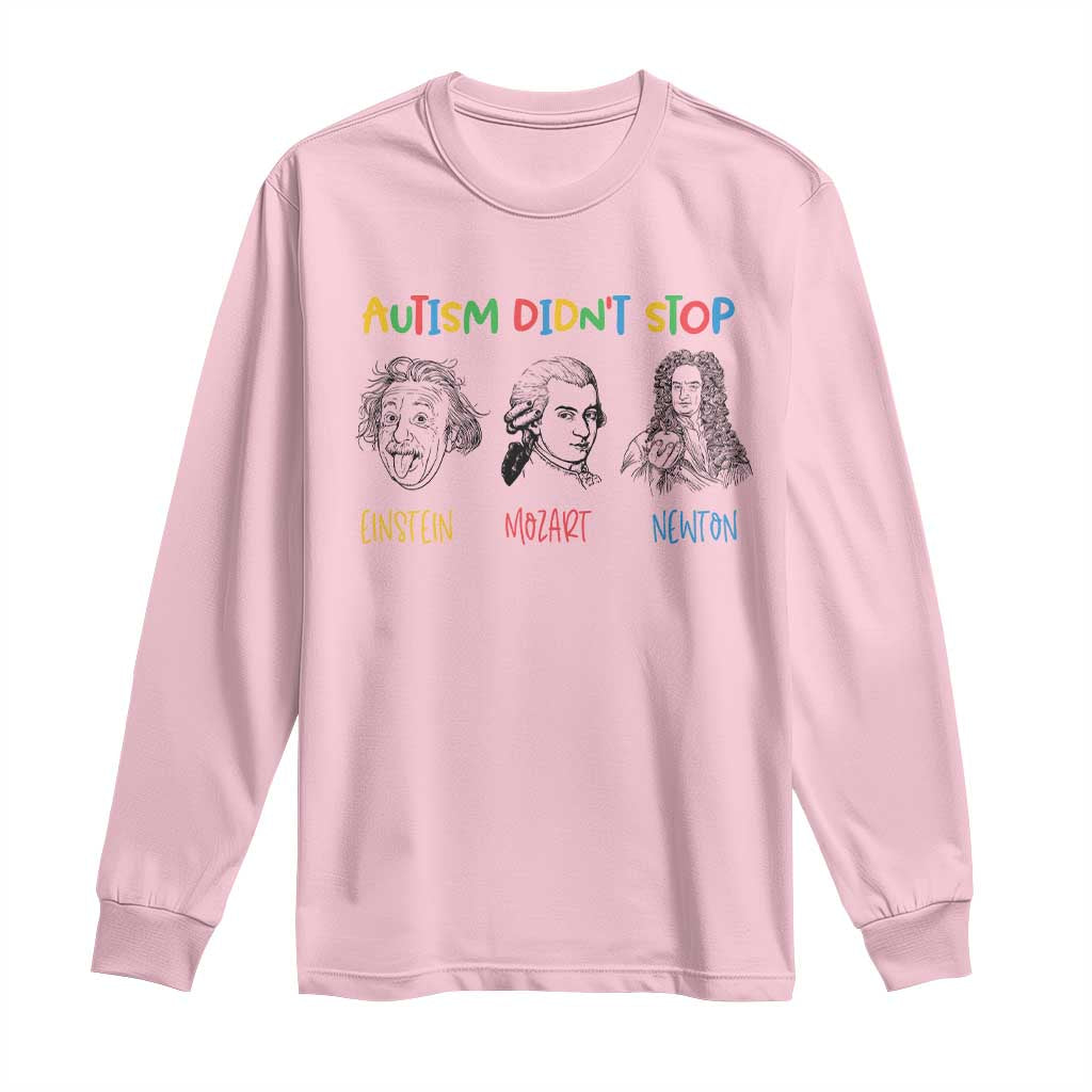 Autism Didn't Stop Einstein Mozart Newton Long Sleeve Shirt Autism Awareness TS11 Light Pink Print Your Wear