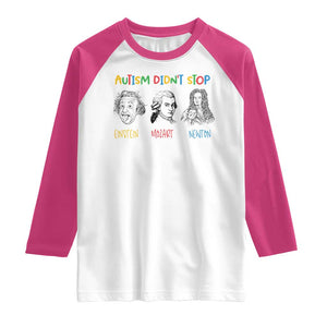 Autism Didn't Stop Einstein Mozart Newton Raglan Shirt Autism Awareness TS11 White Heliconia Print Your Wear