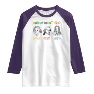 Autism Didn't Stop Einstein Mozart Newton Raglan Shirt Autism Awareness TS11 White Purple Print Your Wear