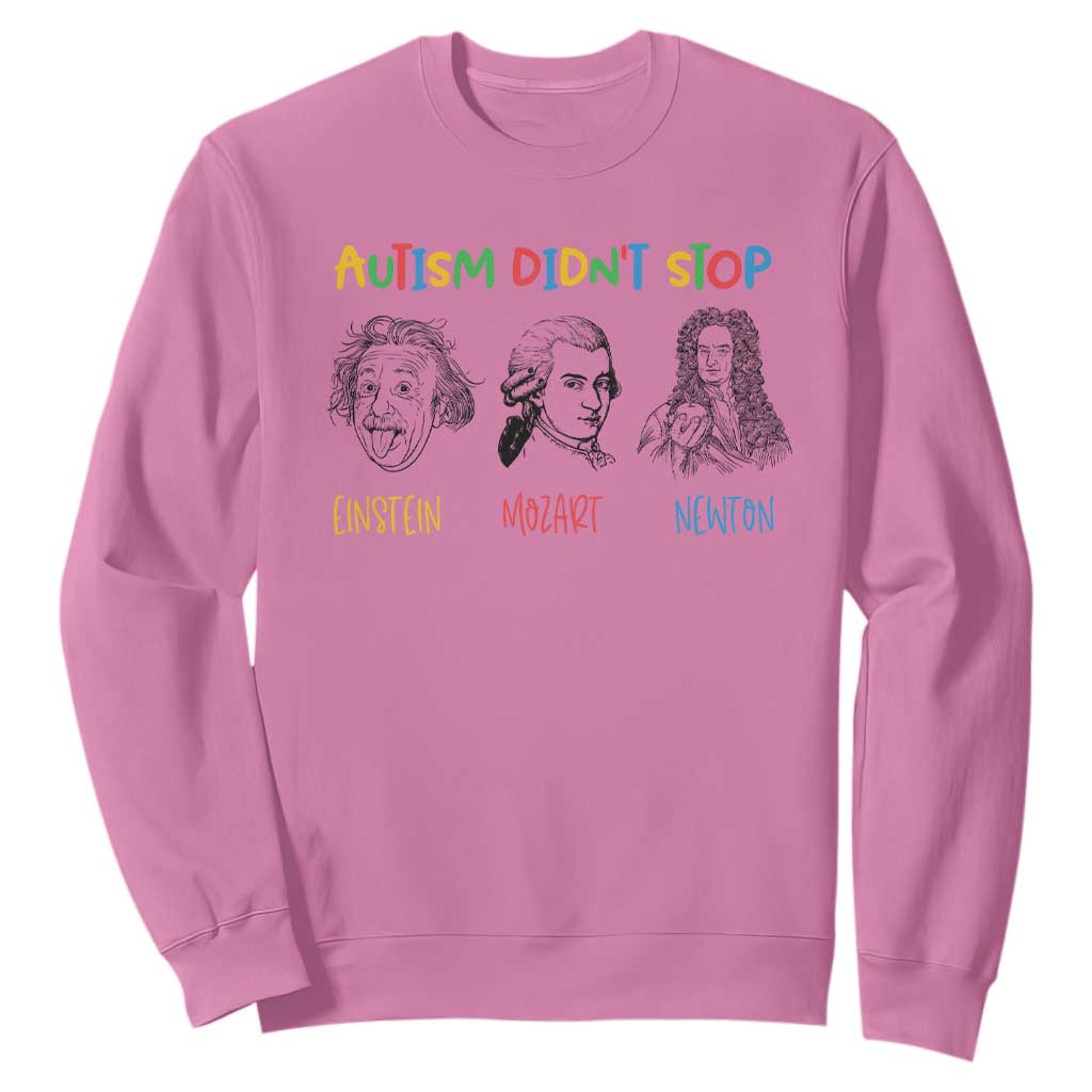 Autism Didn't Stop Einstein Mozart Newton Sweatshirt Autism Awareness TS11 Azalea Print Your Wear
