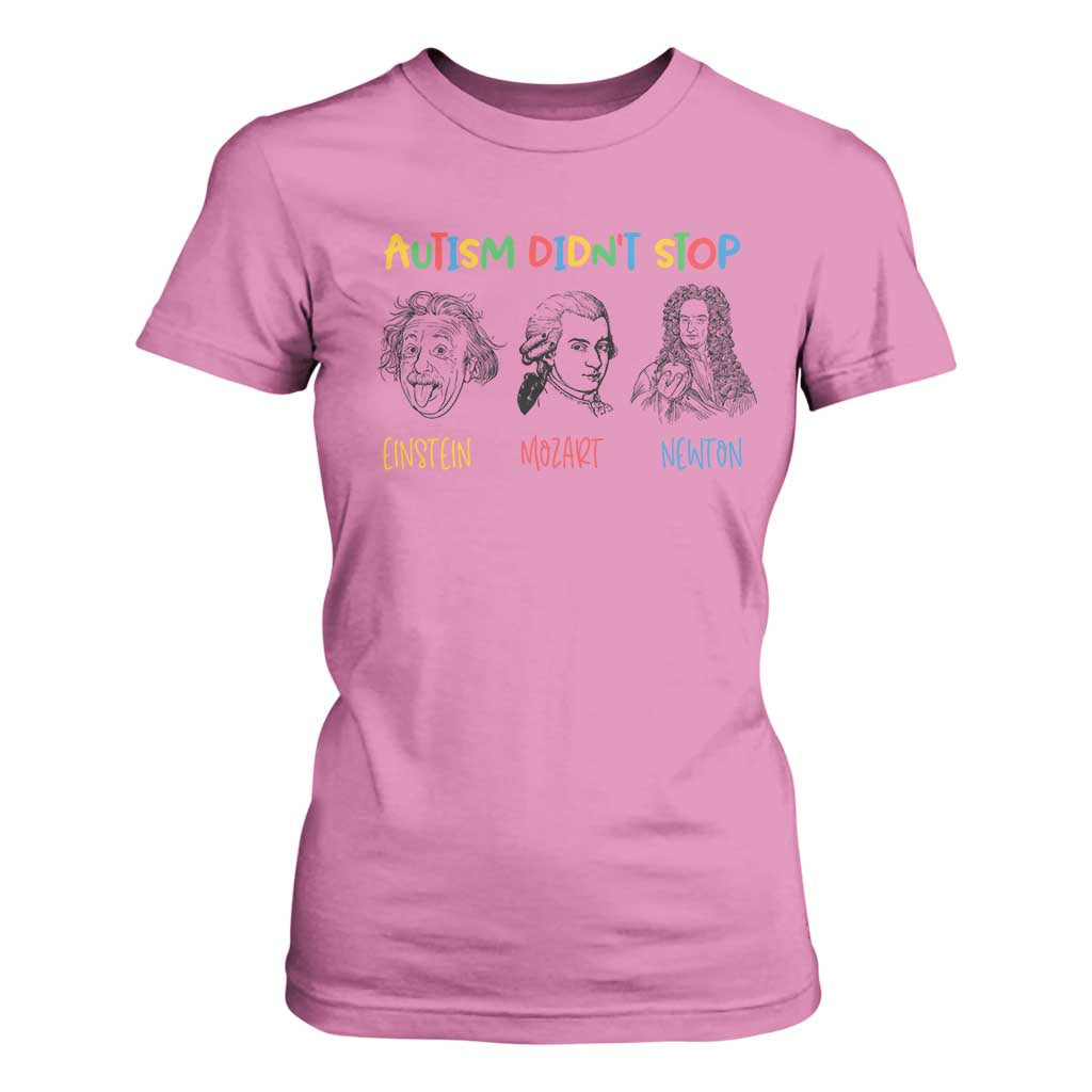 Autism Didn't Stop Einstein Mozart Newton T Shirt For Women Autism Awareness TS11 Azalea Print Your Wear
