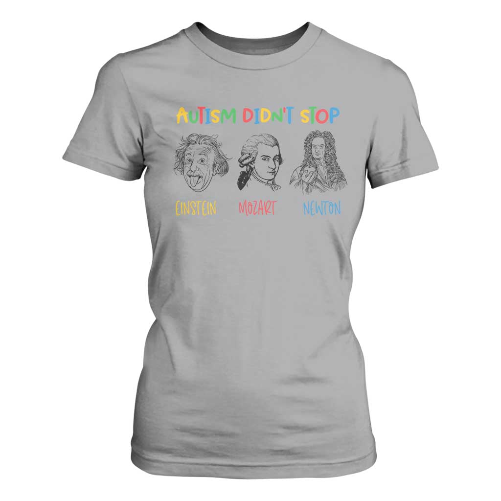Autism Didn't Stop Einstein Mozart Newton T Shirt For Women Autism Awareness TS11 Sport Gray Print Your Wear