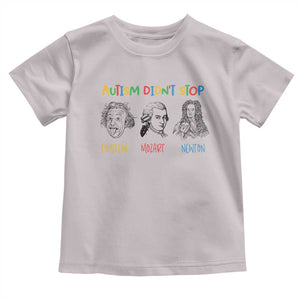 Autism Didn't Stop Einstein Mozart Newton Toddler T Shirt Autism Awareness TS11 Ice Gray Print Your Wear