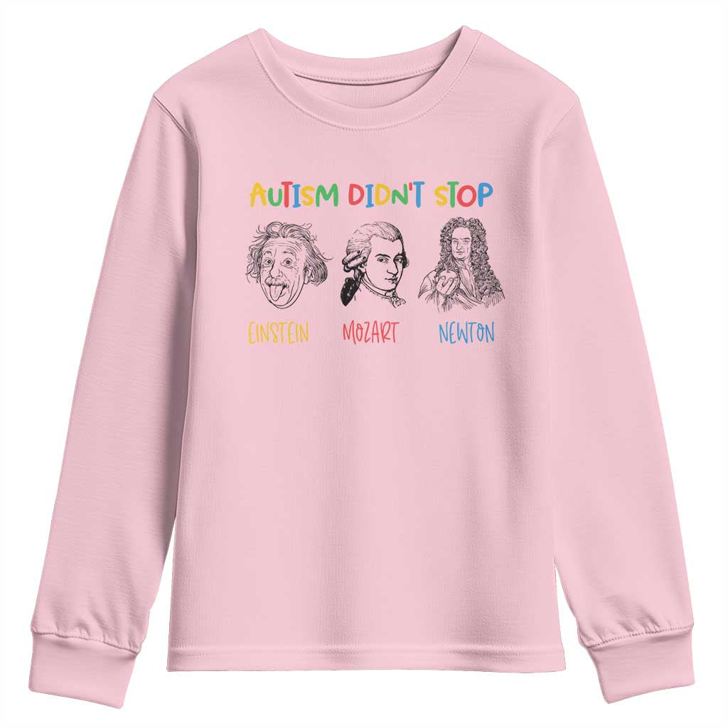 Autism Didn't Stop Einstein Mozart Newton Youth Sweatshirt Autism Awareness TS11 Light Pink Print Your Wear