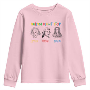 Autism Didn't Stop Einstein Mozart Newton Youth Sweatshirt Autism Awareness TS11 Light Pink Print Your Wear