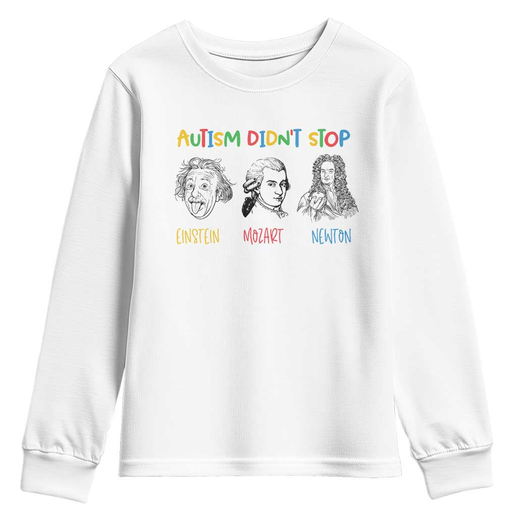 Autism Didn't Stop Einstein Mozart Newton Youth Sweatshirt Autism Awareness TS11 White Print Your Wear