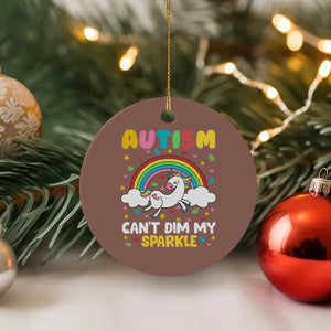 Funny Autism Can't Dim My Sparkle Ceramic Ornament Autism Awareness Unicorn Rainbow TS11 1pc Mocha Print Your Wear