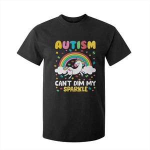 Funny Autism Can't Dim My Sparkle T Shirt For Kid Autism Awareness Unicorn Rainbow TS11 Black Print Your Wear