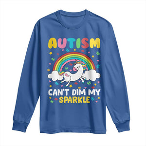 Funny Autism Can't Dim My Sparkle Long Sleeve Shirt Autism Awareness Unicorn Rainbow TS11 Royal Blue Print Your Wear