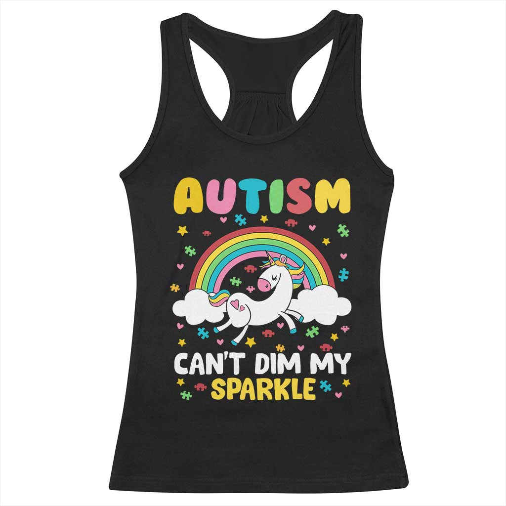 Funny Autism Can't Dim My Sparkle Racerback Tank Top Autism Awareness Unicorn Rainbow TS11 Black Print Your Wear