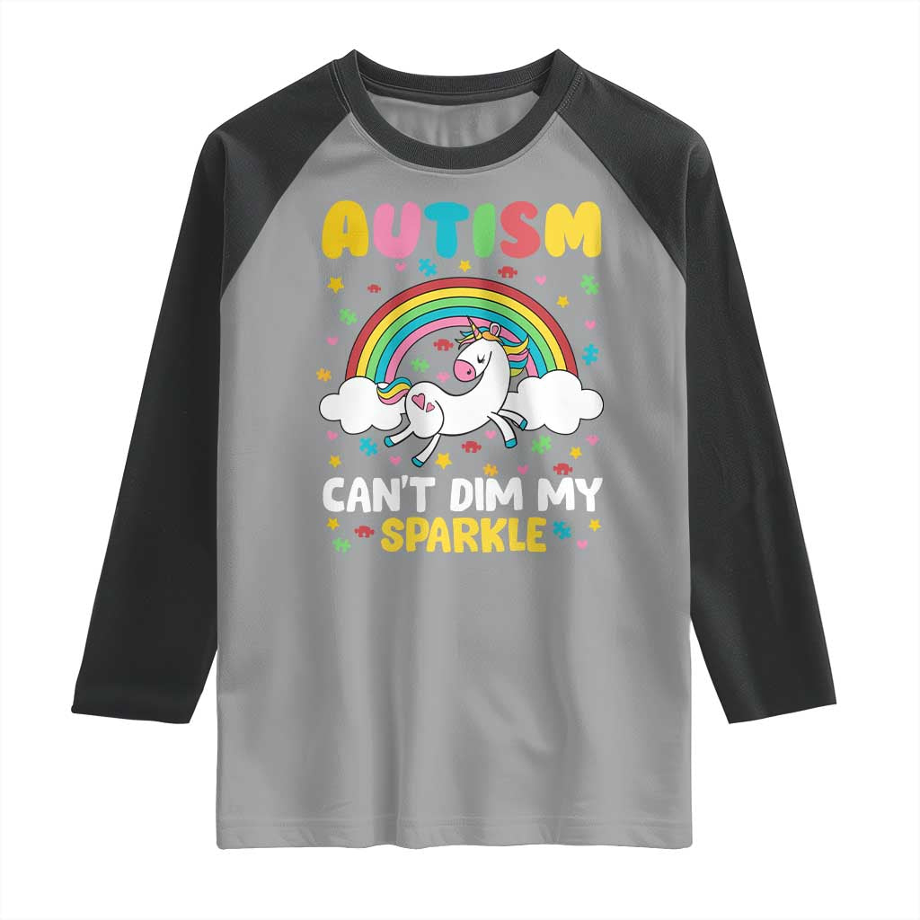 Funny Autism Can't Dim My Sparkle Raglan Shirt Autism Awareness Unicorn Rainbow TS11 Sport Gray Black Print Your Wear