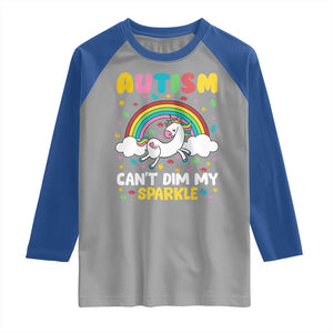 Funny Autism Can't Dim My Sparkle Raglan Shirt Autism Awareness Unicorn Rainbow TS11 Sport Gray Royal Print Your Wear