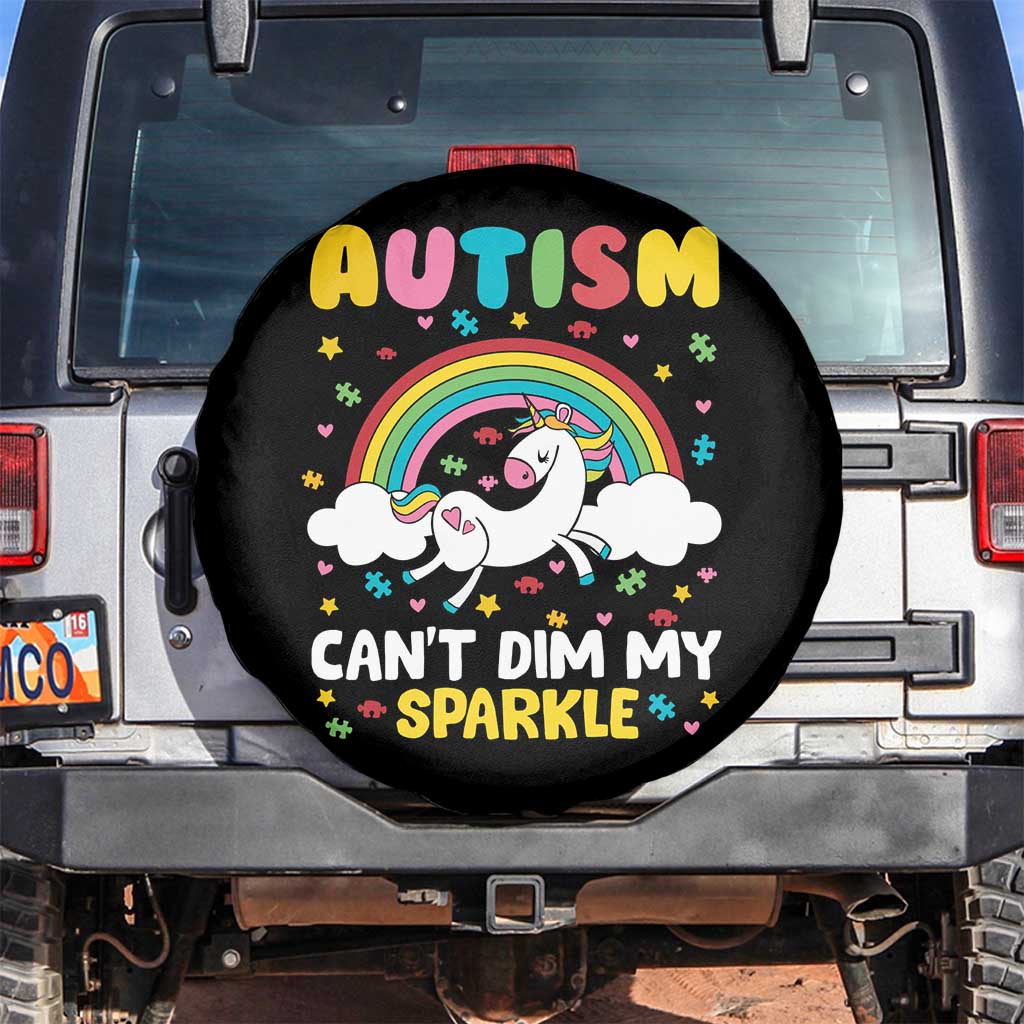 Funny Autism Can't Dim My Sparkle Spare Tire Cover Autism Awareness Unicorn Rainbow TS11 No hole Black Print Your Wear