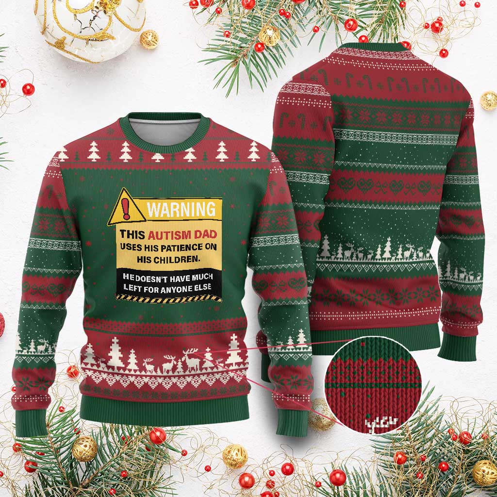 Funny Autism Awareness Dad Ugly Christmas Sweater Warning This Autism Dad Uses His Patience On His Children TS11 Red Green Print Your Wear
