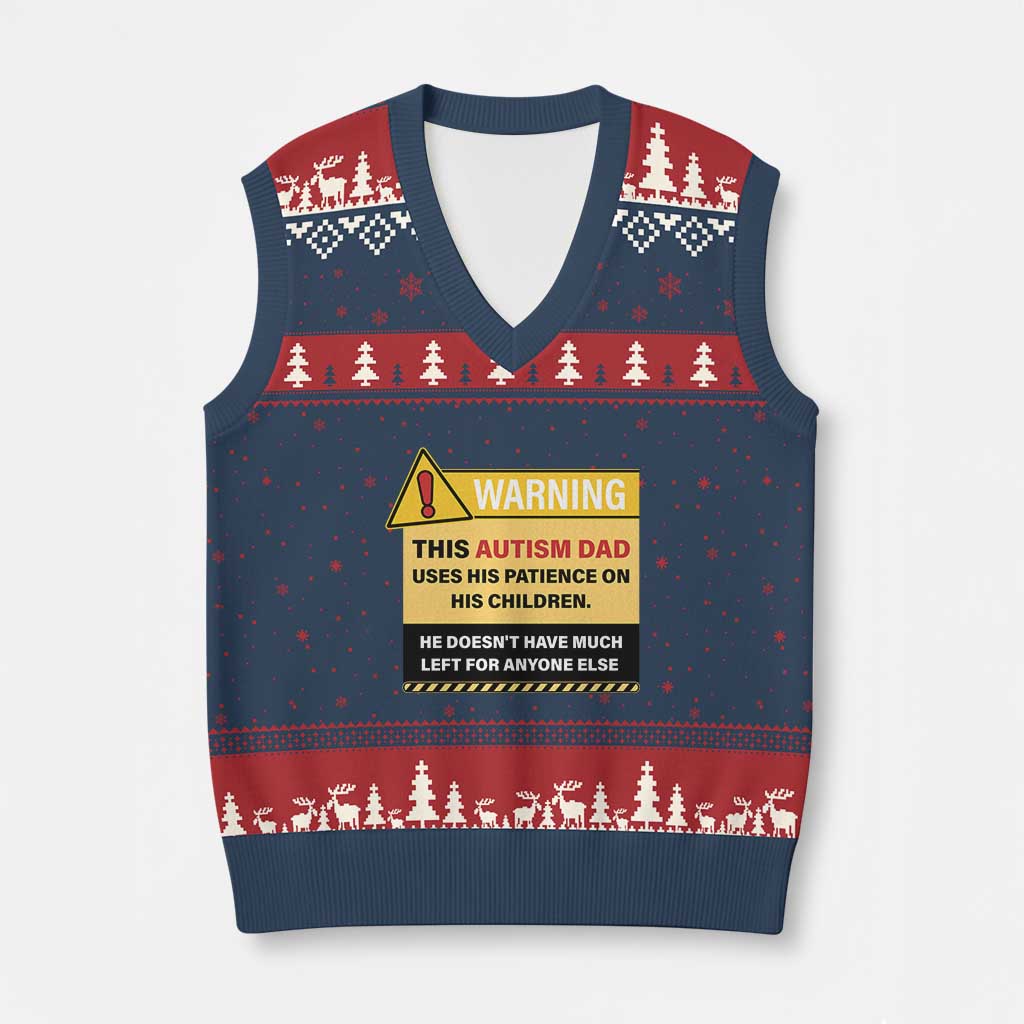 Funny Autism Awareness Dad V-Neck Knit Sweater Vest Warning This Autism Dad Uses His Patience On His Children TS11 Navy Red Print Your Wear