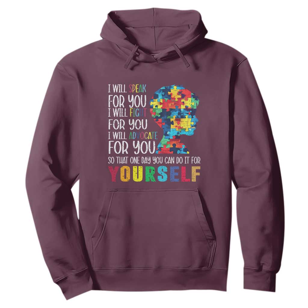 Autism Awareness Hoodie I Will Speak Fight Advocate For You So That One Day You Can Do It TS11 Maroon Print Your Wear