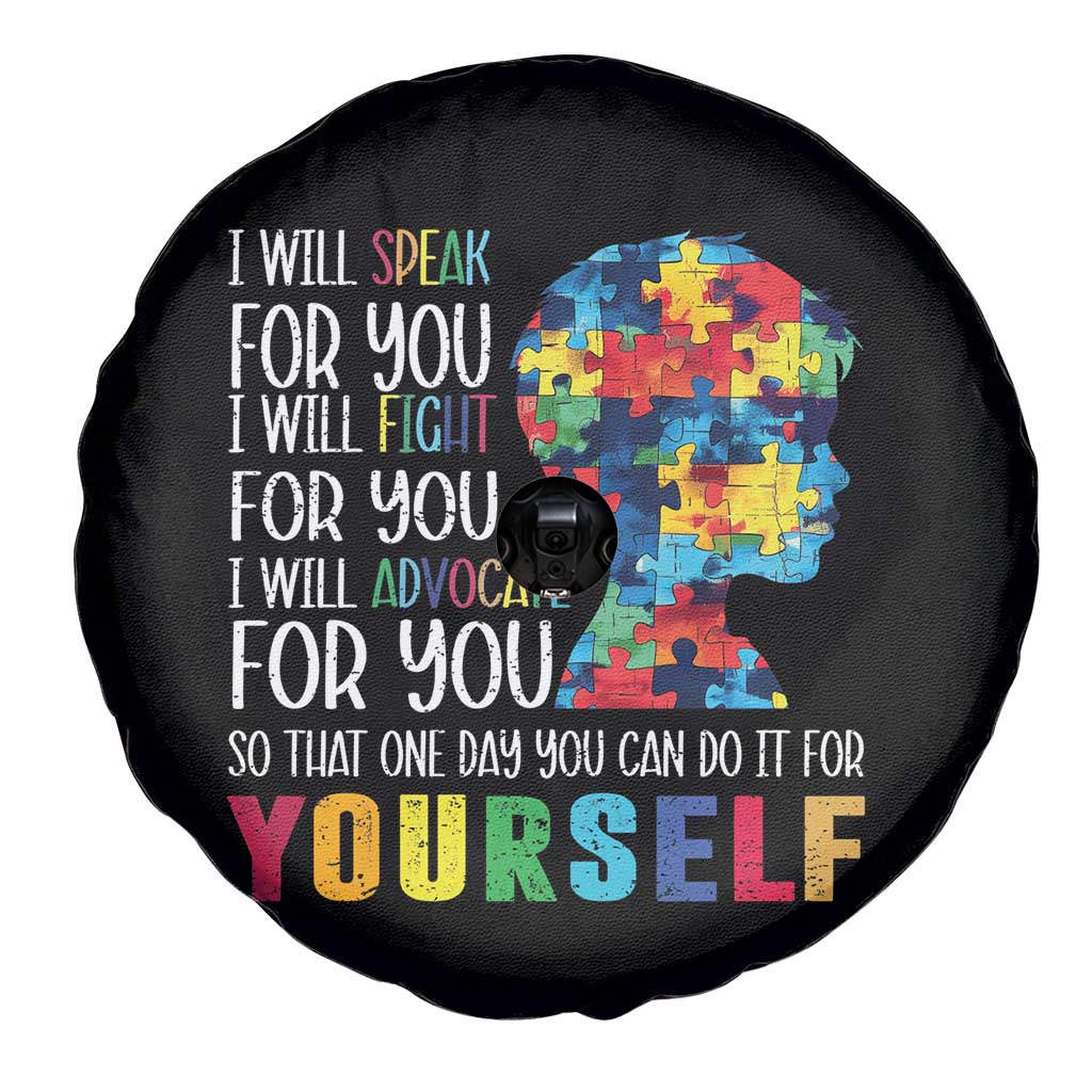 Autism Awareness Spare Tire Cover I Will Speak Fight Advocate For You So That One Day You Can Do It TS11 Print Your Wear