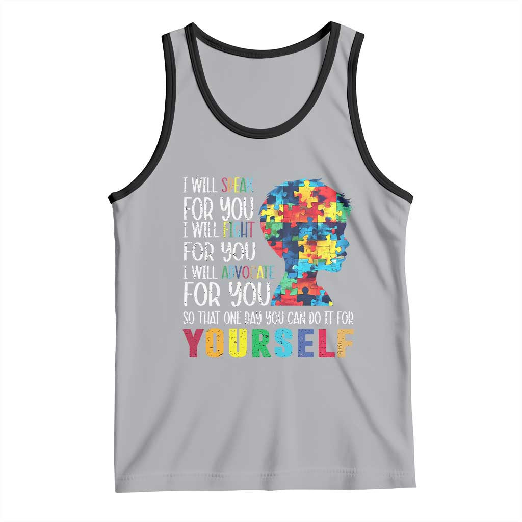 Autism Awareness Tank Top I Will Speak Fight Advocate For You So That One Day You Can Do It TS11 Athletic Heather Black Print Your Wear