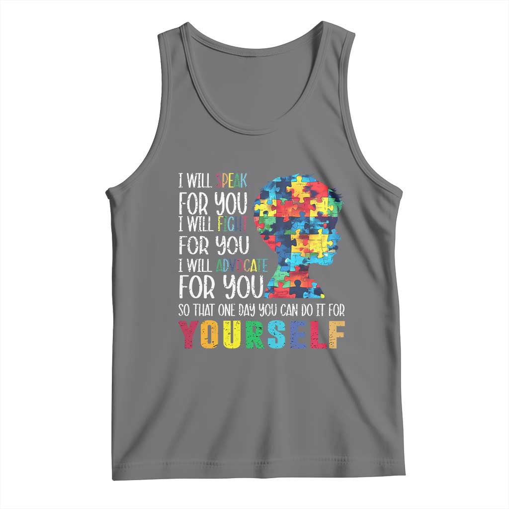 Autism Awareness Tank Top I Will Speak Fight Advocate For You So That One Day You Can Do It TS11 Black Heather Print Your Wear
