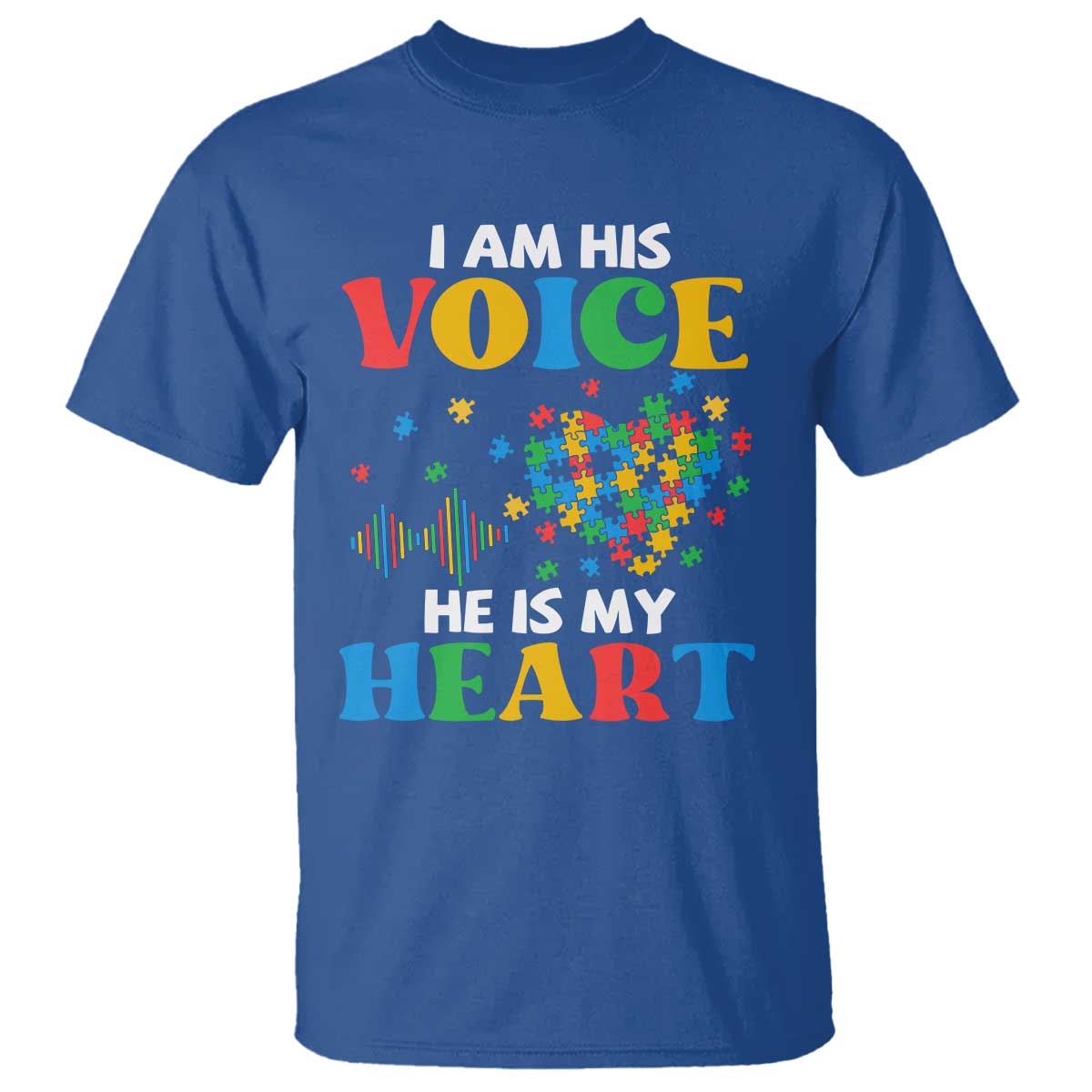 I Am His Voice He Is My Heart T Shirt Autism Awareness Puzzle Piece TS11 Royal Blue Print Your Wear
