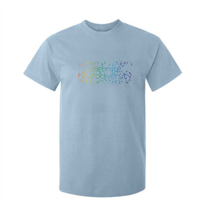 Celebrate Neurodiversity T Shirt For Kid Autism Awareness ASD ADHD Mental Health TS11 Light Blue Print Your Wear