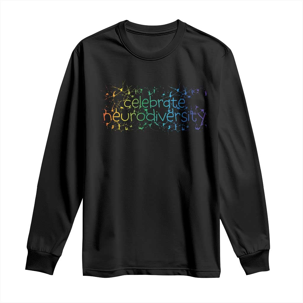 Celebrate Neurodiversity Long Sleeve Shirt Autism Awareness ASD ADHD Mental Health TS11 Black Print Your Wear