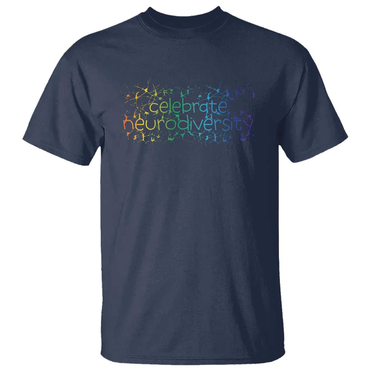 Celebrate Neurodiversity T Shirt Autism Awareness ASD ADHD Mental Health TS11 Navy Print Your Wear