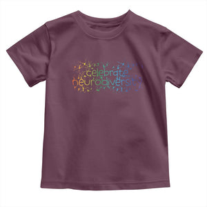 Celebrate Neurodiversity Toddler T Shirt Autism Awareness ASD ADHD Mental Health TS11 Maroon Print Your Wear