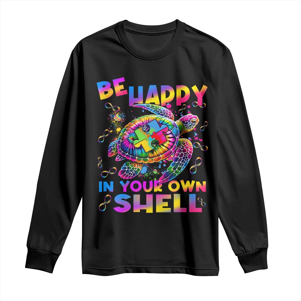 Funny Autism Awareness Be Happy In Your Own Shell Long Sleeve Shirt Rainbow Puzzle Turtle TS11 Black Print Your Wear