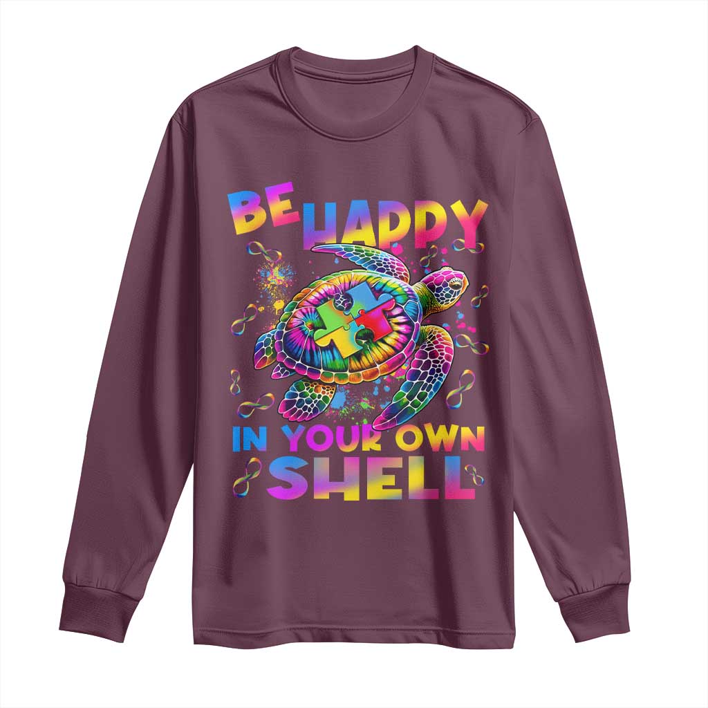 Funny Autism Awareness Be Happy In Your Own Shell Long Sleeve Shirt Rainbow Puzzle Turtle TS11 Maroon Print Your Wear