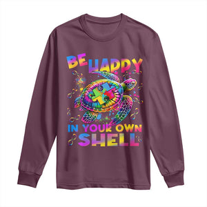 Funny Autism Awareness Be Happy In Your Own Shell Long Sleeve Shirt Rainbow Puzzle Turtle TS11 Maroon Print Your Wear