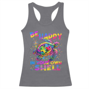 Funny Autism Awareness Be Happy In Your Own Shell Racerback Tank Top Rainbow Puzzle Turtle TS11 Charcoal Print Your Wear