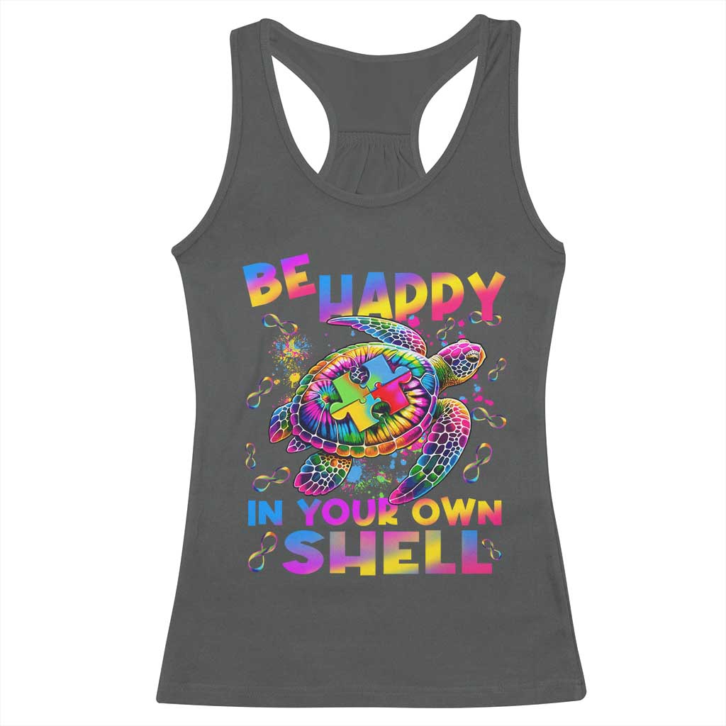 Funny Autism Awareness Be Happy In Your Own Shell Racerback Tank Top Rainbow Puzzle Turtle TS11 Dark Heather Print Your Wear