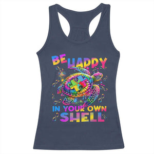 Funny Autism Awareness Be Happy In Your Own Shell Racerback Tank Top Rainbow Puzzle Turtle TS11 Navy Print Your Wear