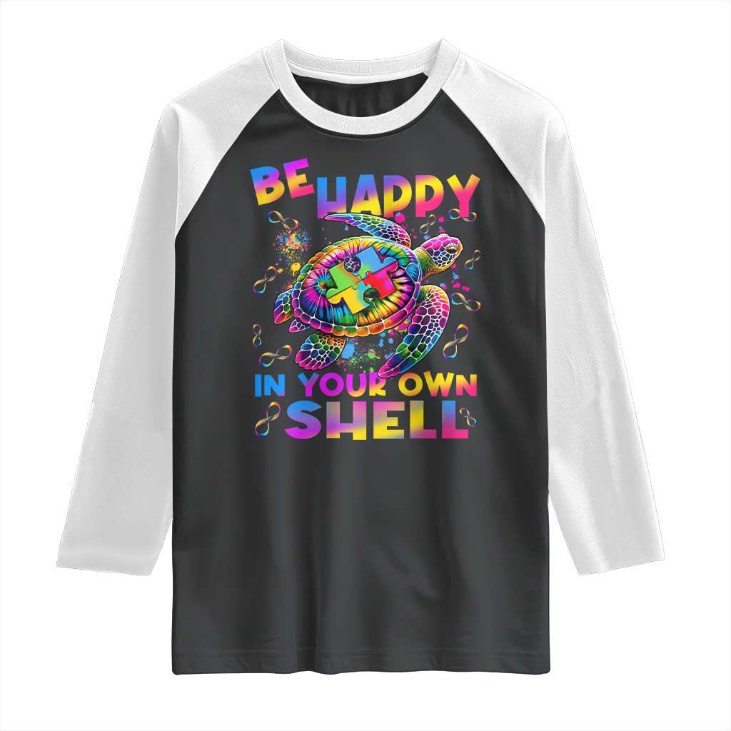 Funny Autism Awareness Be Happy In Your Own Shell Raglan Shirt Rainbow Puzzle Turtle TS11 Black White Print Your Wear