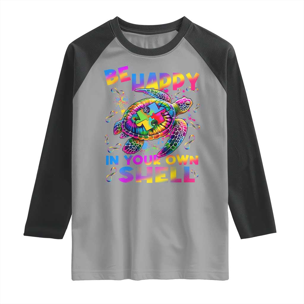 Funny Autism Awareness Be Happy In Your Own Shell Raglan Shirt Rainbow Puzzle Turtle TS11 Sport Gray Black Print Your Wear