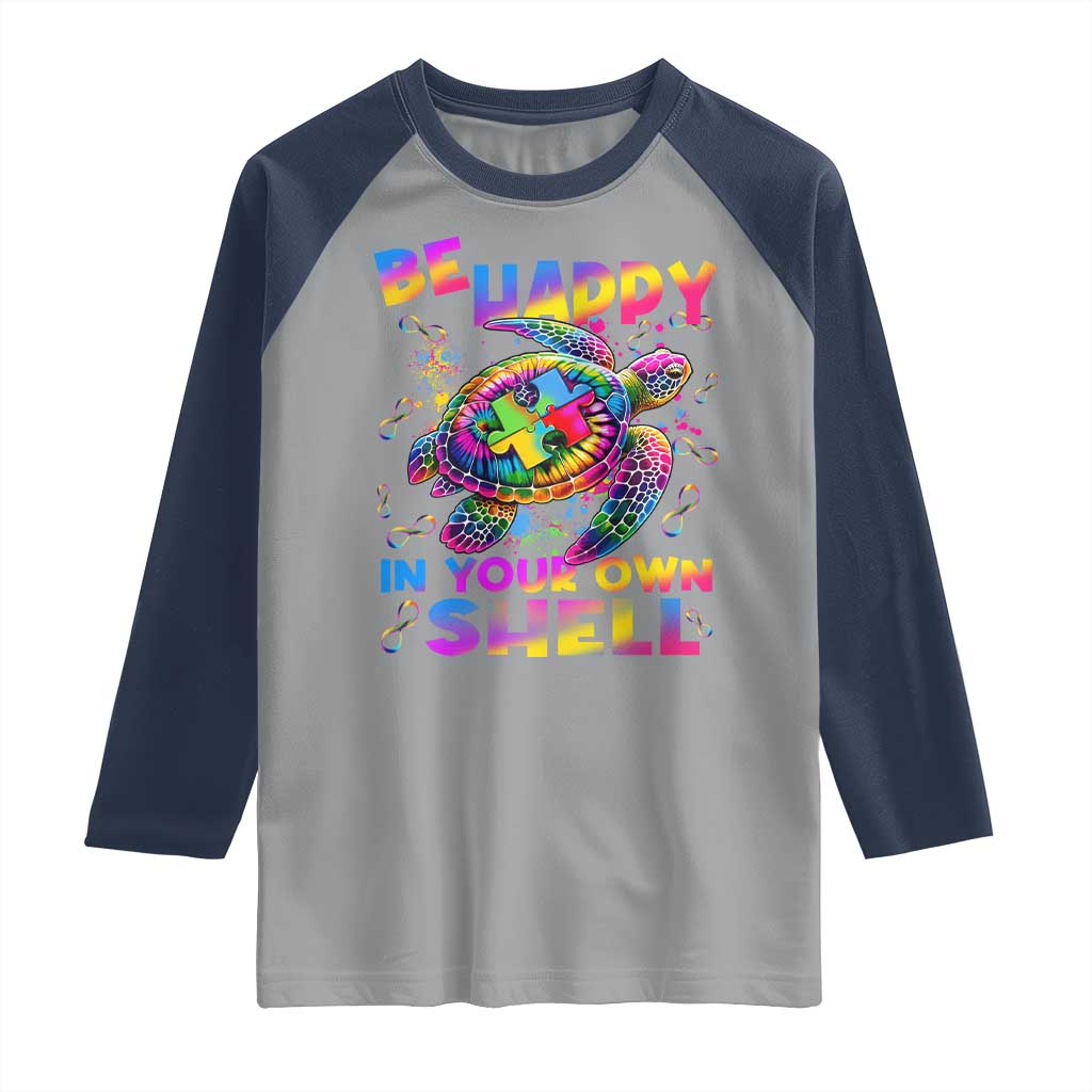 Funny Autism Awareness Be Happy In Your Own Shell Raglan Shirt Rainbow Puzzle Turtle TS11 Sport Gray Navy Print Your Wear