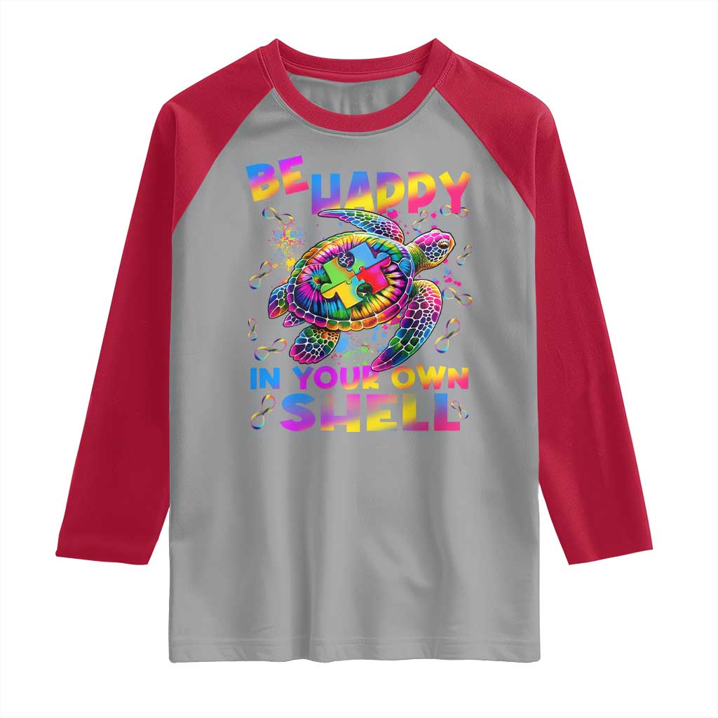 Funny Autism Awareness Be Happy In Your Own Shell Raglan Shirt Rainbow Puzzle Turtle TS11 Sport Gray Red Print Your Wear