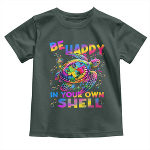 Funny Autism Awareness Be Happy In Your Own Shell Toddler T Shirt Rainbow Puzzle Turtle TS11 Dark Forest Green Print Your Wear