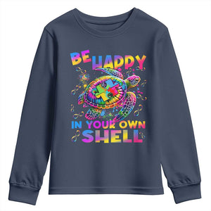 Funny Autism Awareness Be Happy In Your Own Shell Youth Sweatshirt Rainbow Puzzle Turtle TS11 Navy Print Your Wear