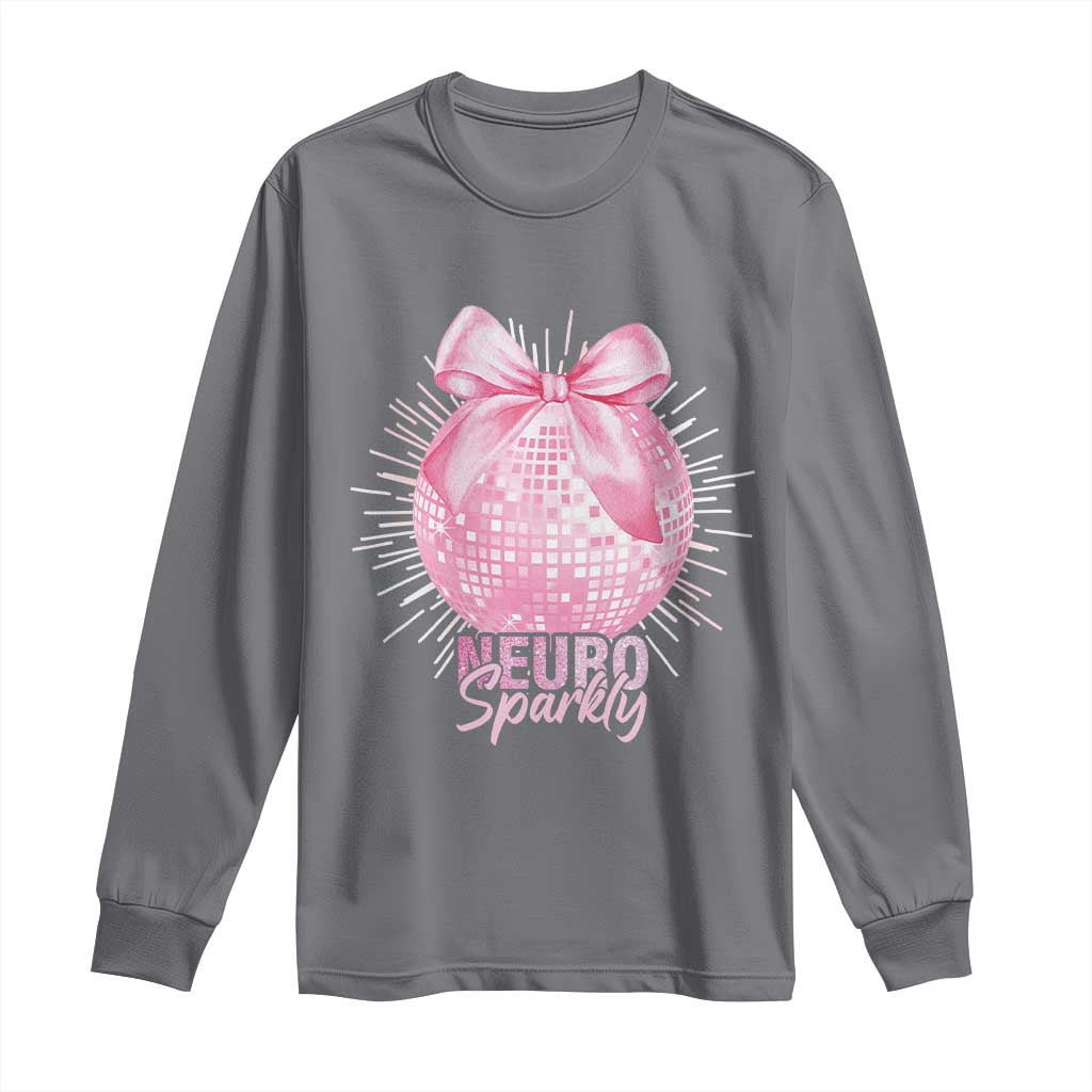 Neurodivergent Neuro Sparkly Long Sleeve Shirt Autism Spectrum ADHD Pink Bow Disco Ball TS11 Charcoal Print Your Wear