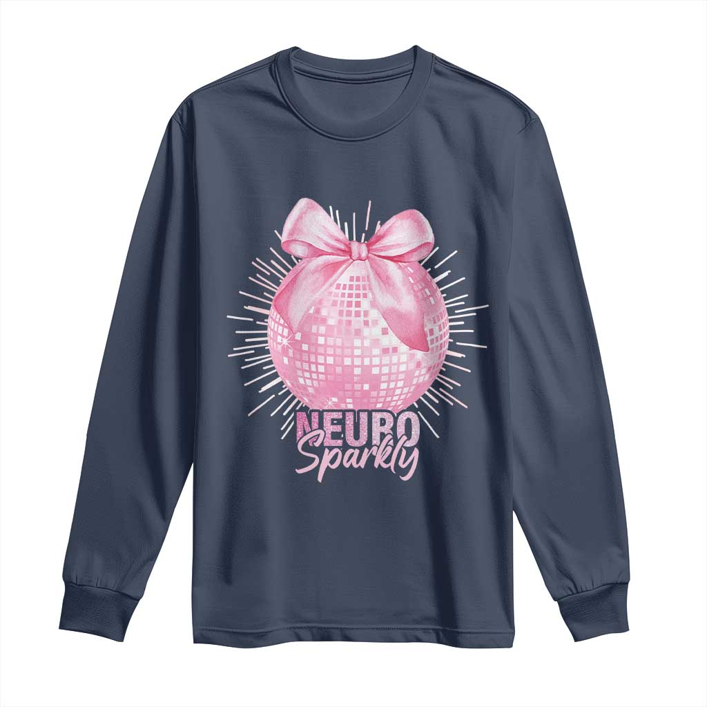 Neurodivergent Neuro Sparkly Long Sleeve Shirt Autism Spectrum ADHD Pink Bow Disco Ball TS11 Navy Print Your Wear